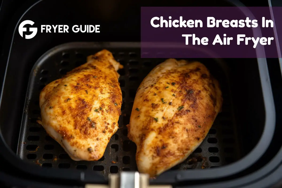 Chicken Breasts In The Air Fryer