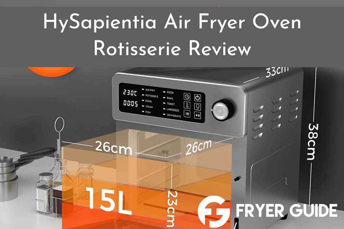 HySapientia Air Fryer Oven Rotisserie Review